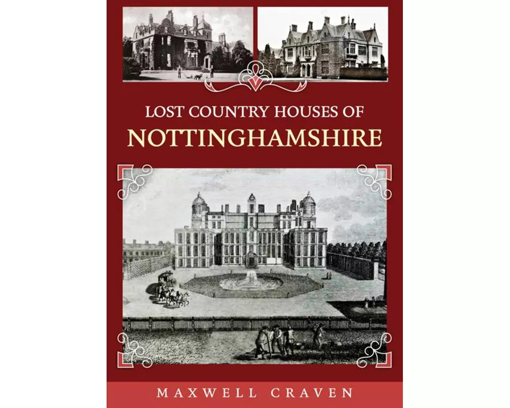 Lost Country Houses of Nottinghamshire