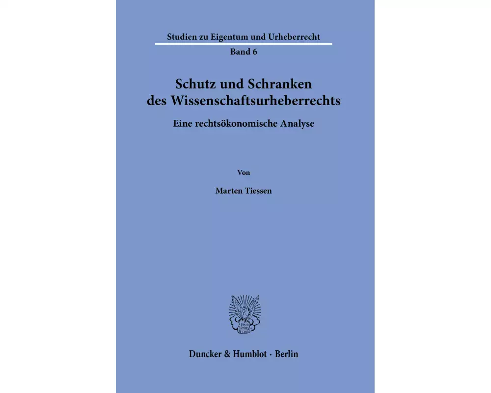 Schutz und Schranken des Wissenschaftsurheberrechts