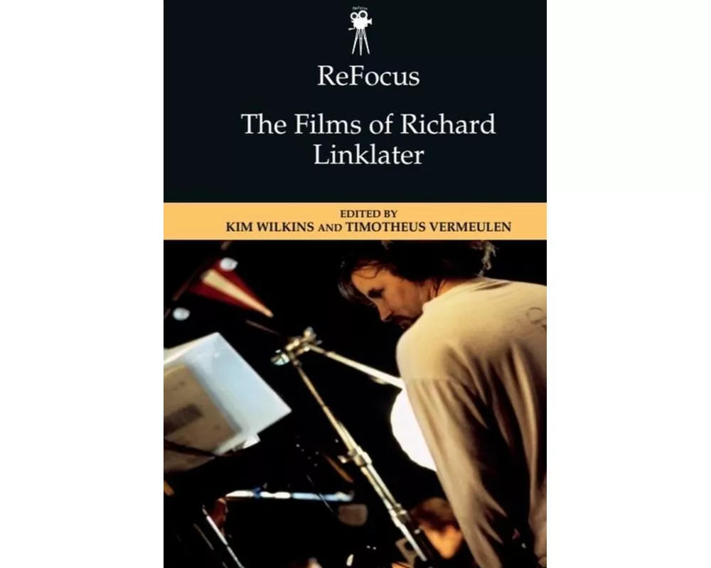 Refocus: The Films of Richard Linklater