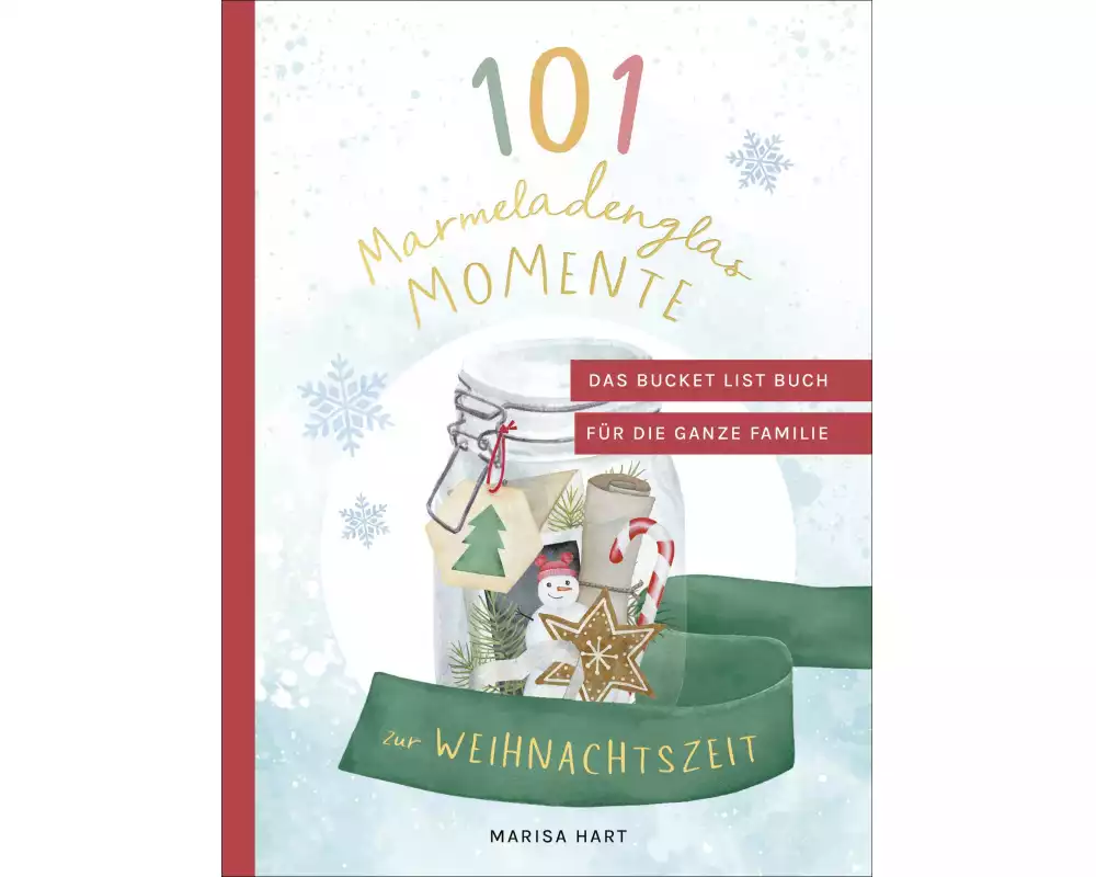 101 Marmeladenglas-Momente zur Weihnachtszeit