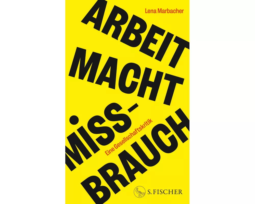 Arbeit Macht Missbrauch