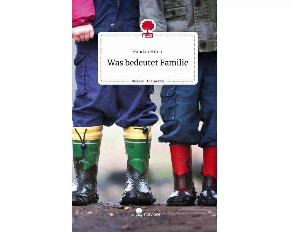 Was bedeutet Familie. Life is a Story - story.one