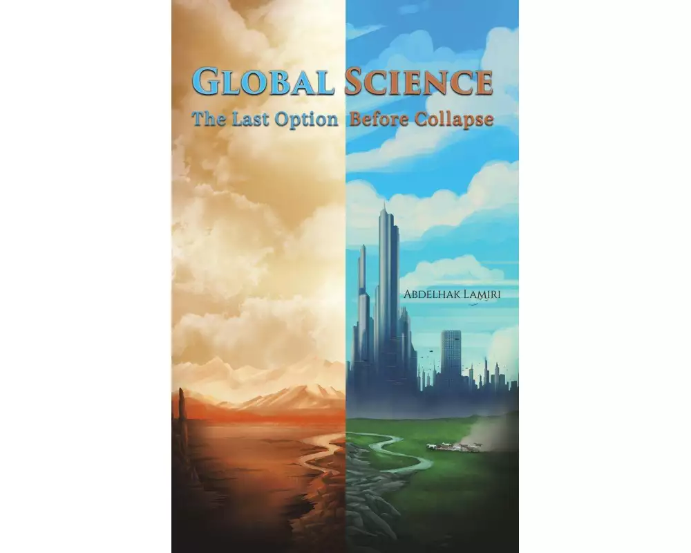 Global Science: The Last Option Before Collapse