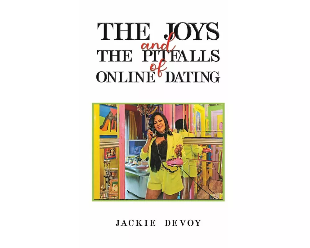 The Joys and the Pitfalls of Online Dating