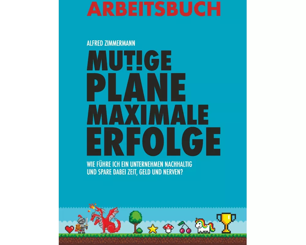 Mutige Pläne Maximale Erfolge Arbeitsbuch