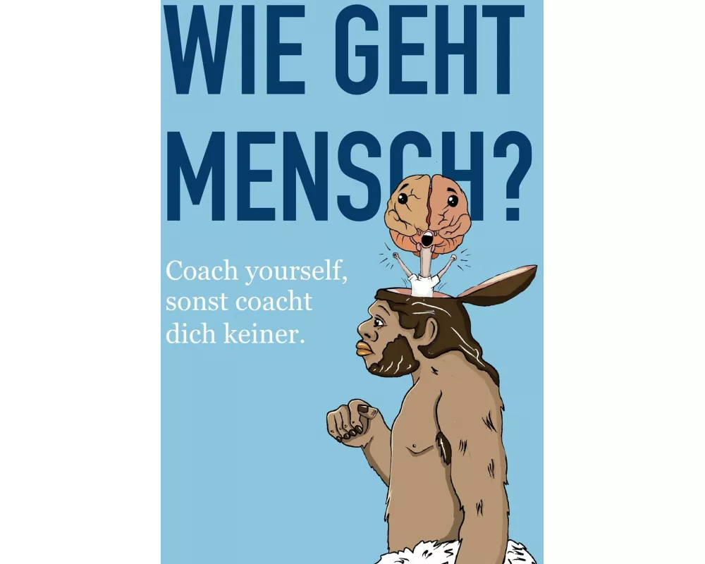 Wie geht Mensch?
