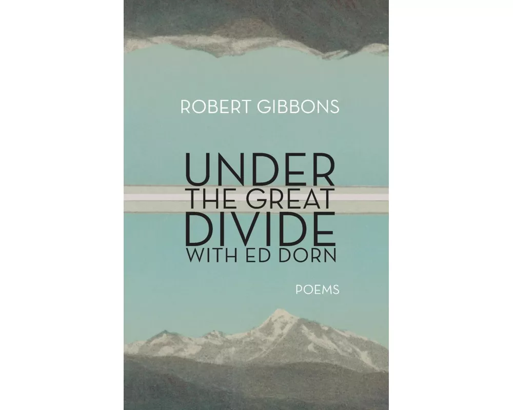 Under the Great Divide with Ed Dorn