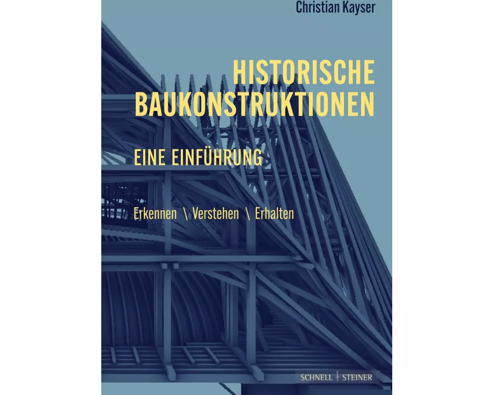 Historische Baukonstruktionen - eine Einführung