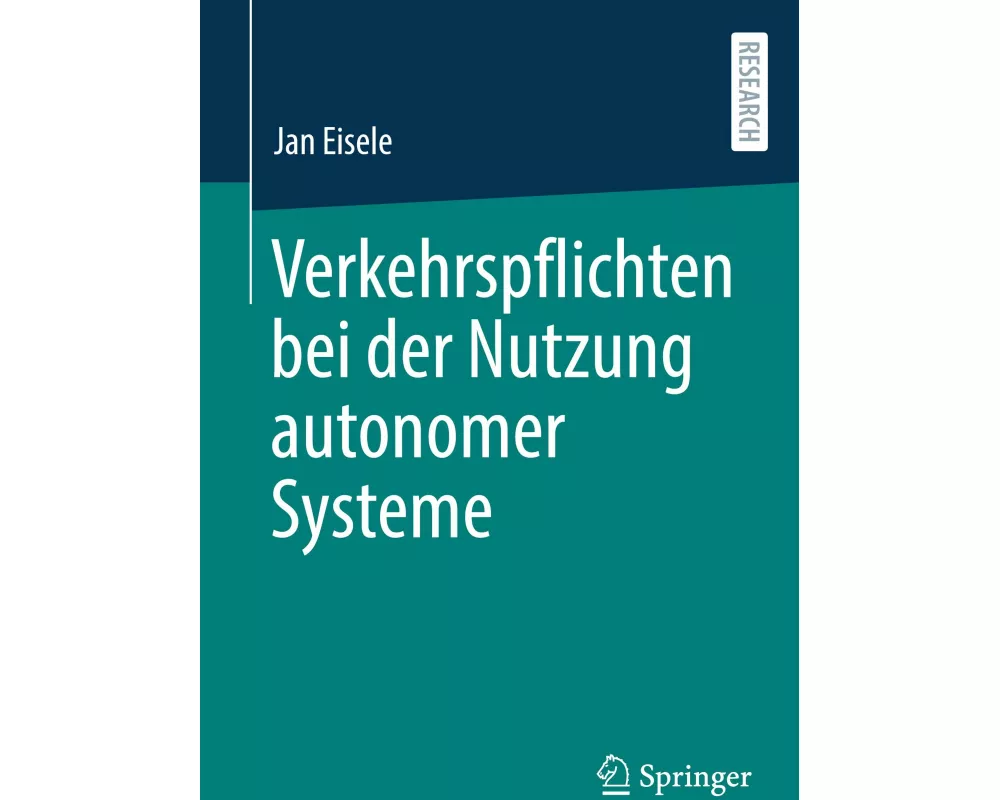 Verkehrspflichten bei der Nutzung autonomer Systeme