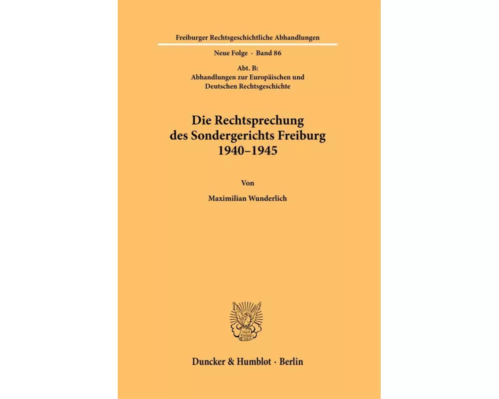 Die Rechtsprechung des Sondergerichts Freiburg 1940-1945