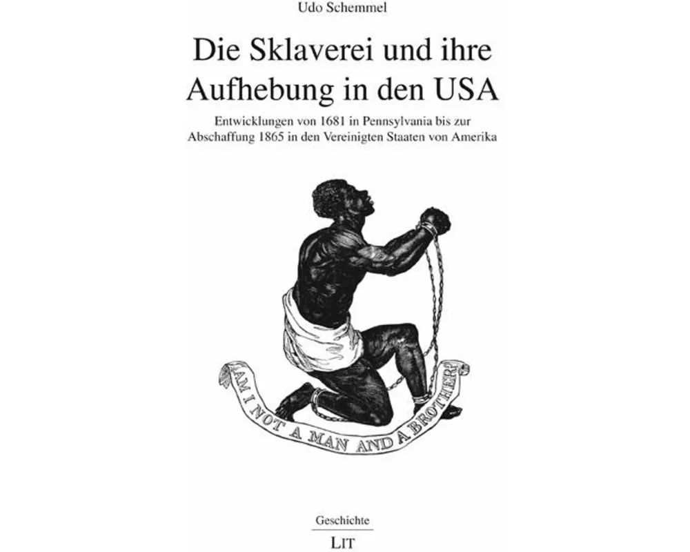 Die Sklaverei und ihre Aufhebung in den USA