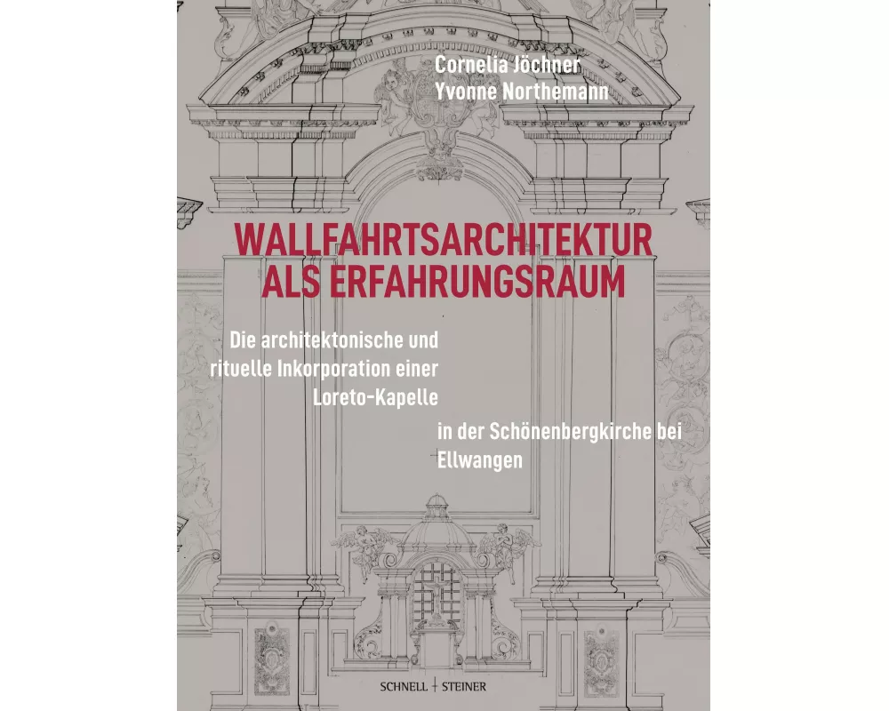 Wallfahrtsarchitektur als Erfahrungsraum