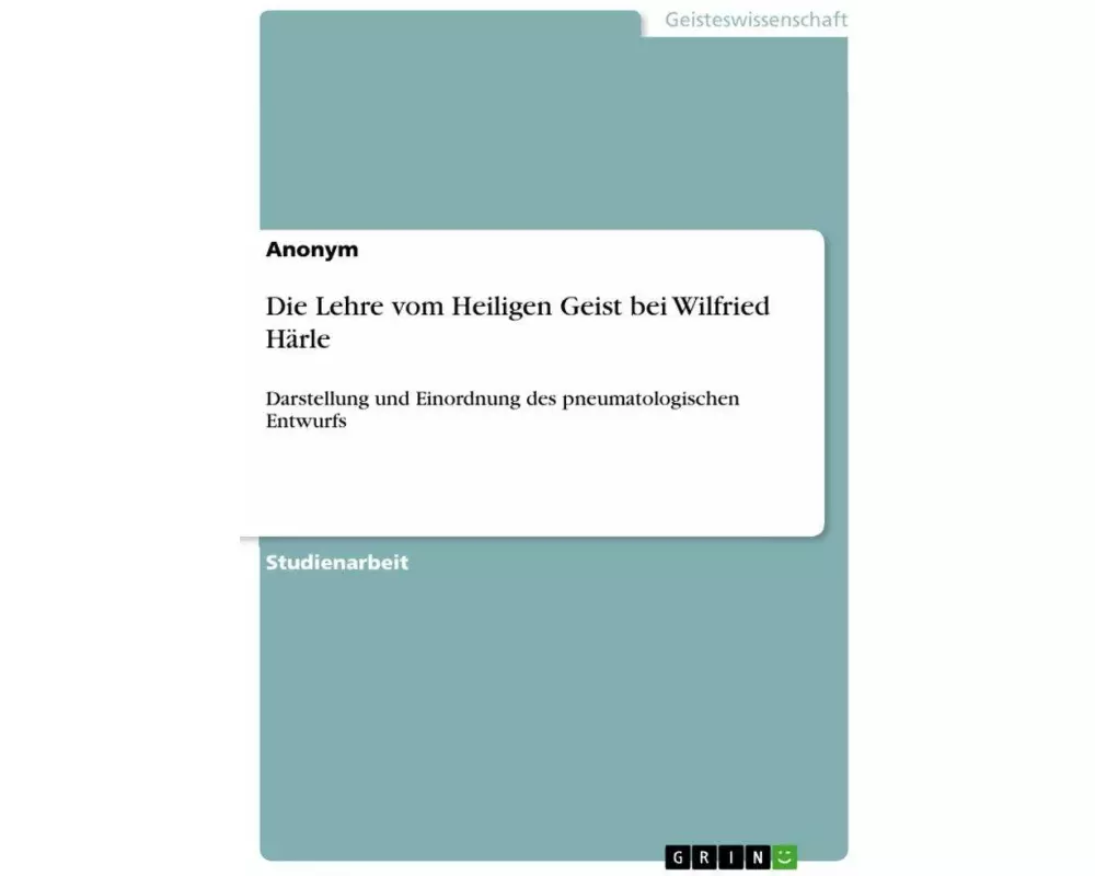 Die Lehre vom Heiligen Geist bei Wilfried Härle