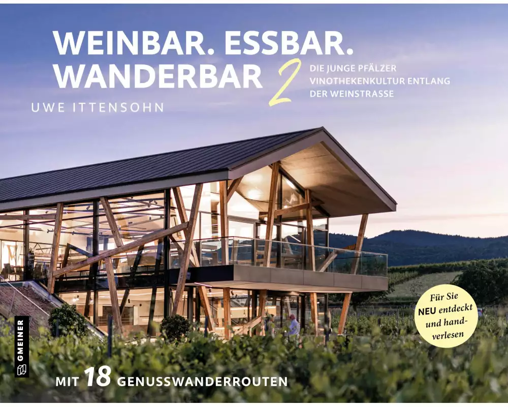 Pfalz - Weinbar. Essbar. Wanderbar. 2