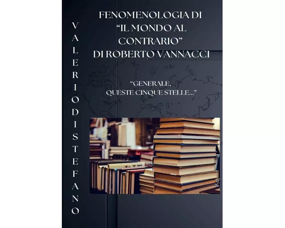 Fenomenologia di "Il mondo al contrario" di Roberto Vannacci