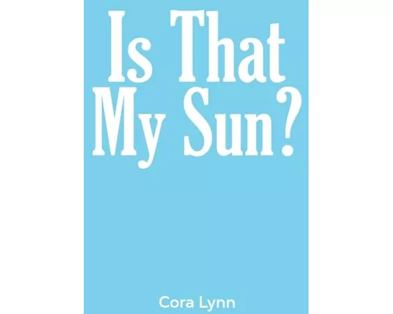 Is That My Sun?