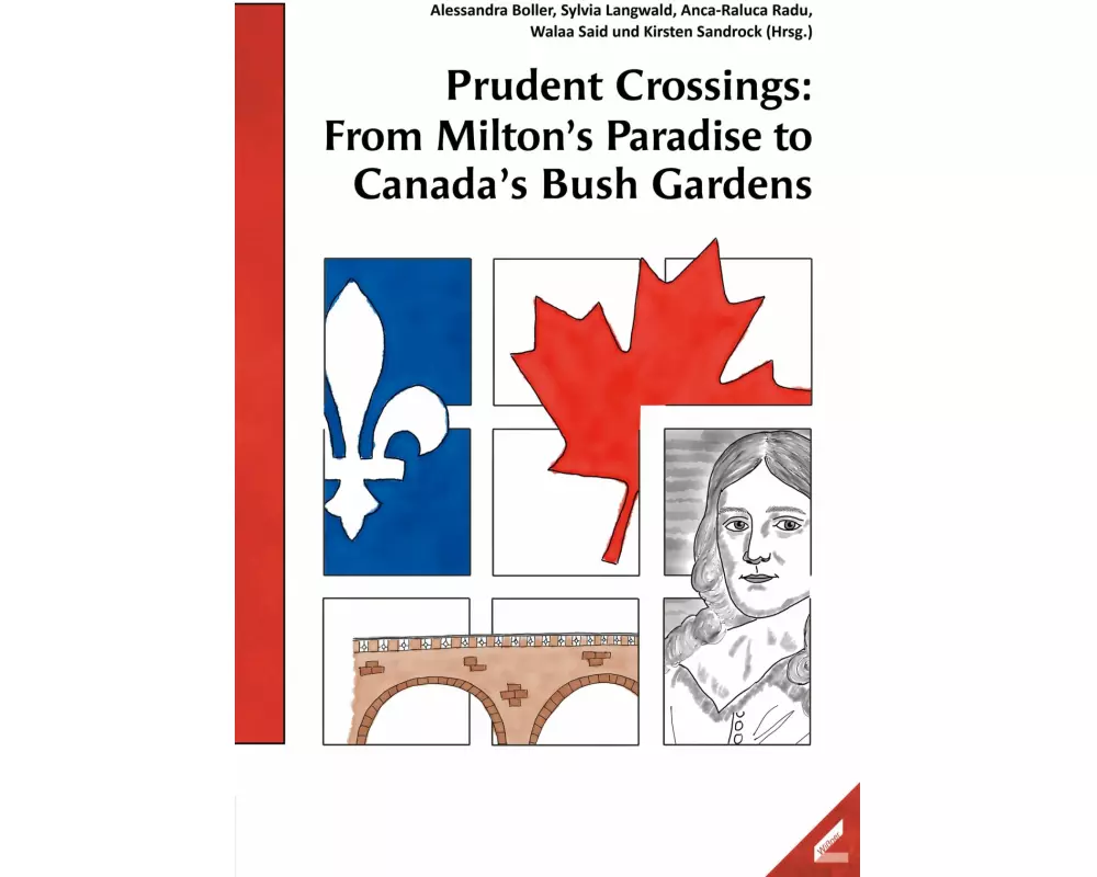 Prudent Crossings: From Milton's Paradise to Canada's Bush Gardens