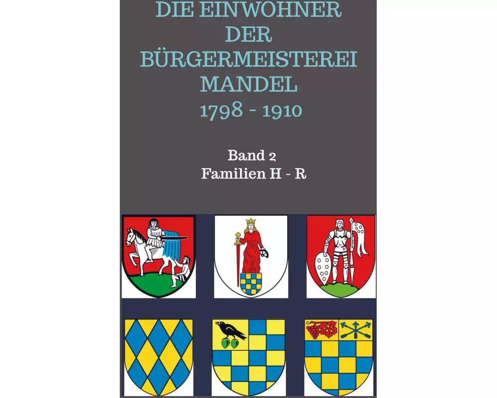 Die Einwohner der Bürgermeisterei Mandel 1798 - 1910