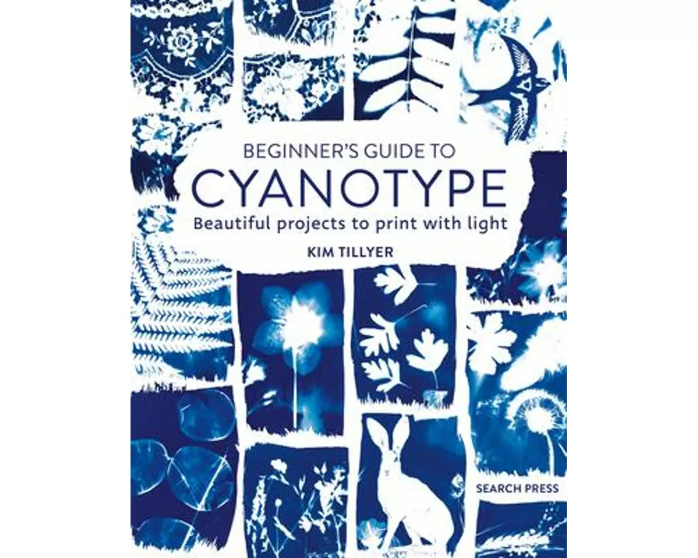Beginner’s Guide to Cyanotype