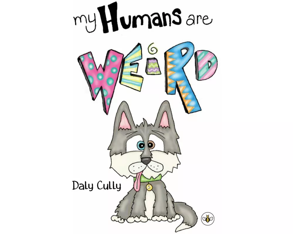 My Humans are Weird!