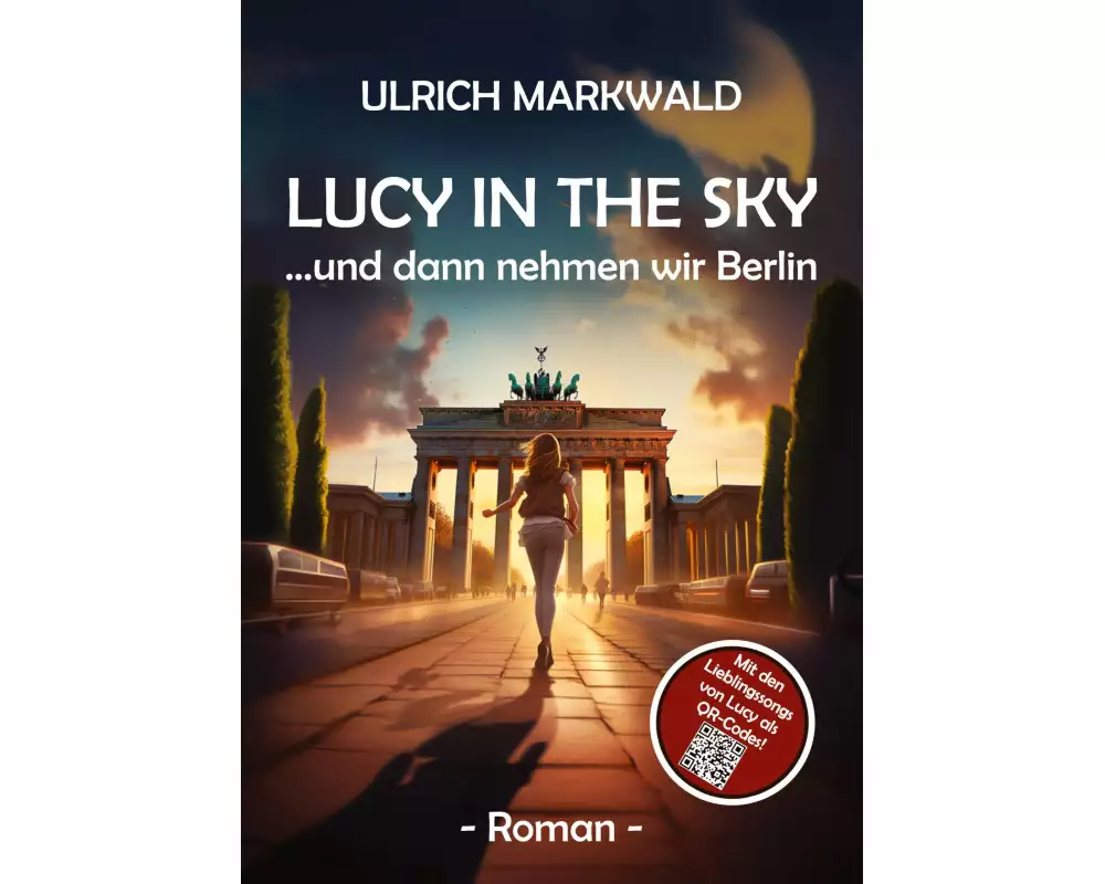Lucy in the Sky - und dann nehmen wir Berlin