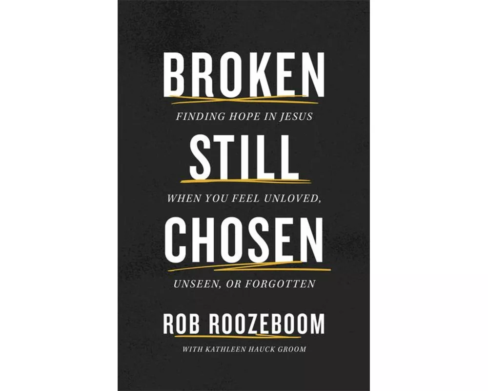 Broken Still Chosen