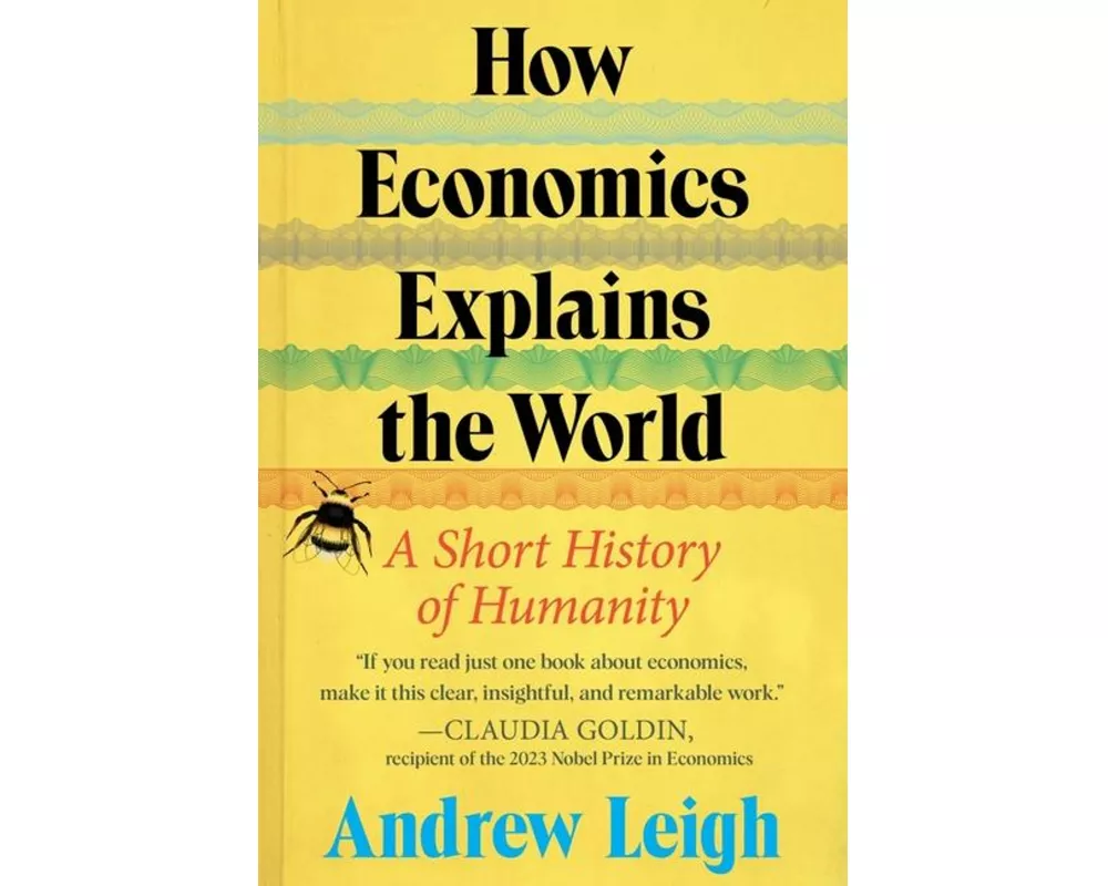 How Economics Explains the World