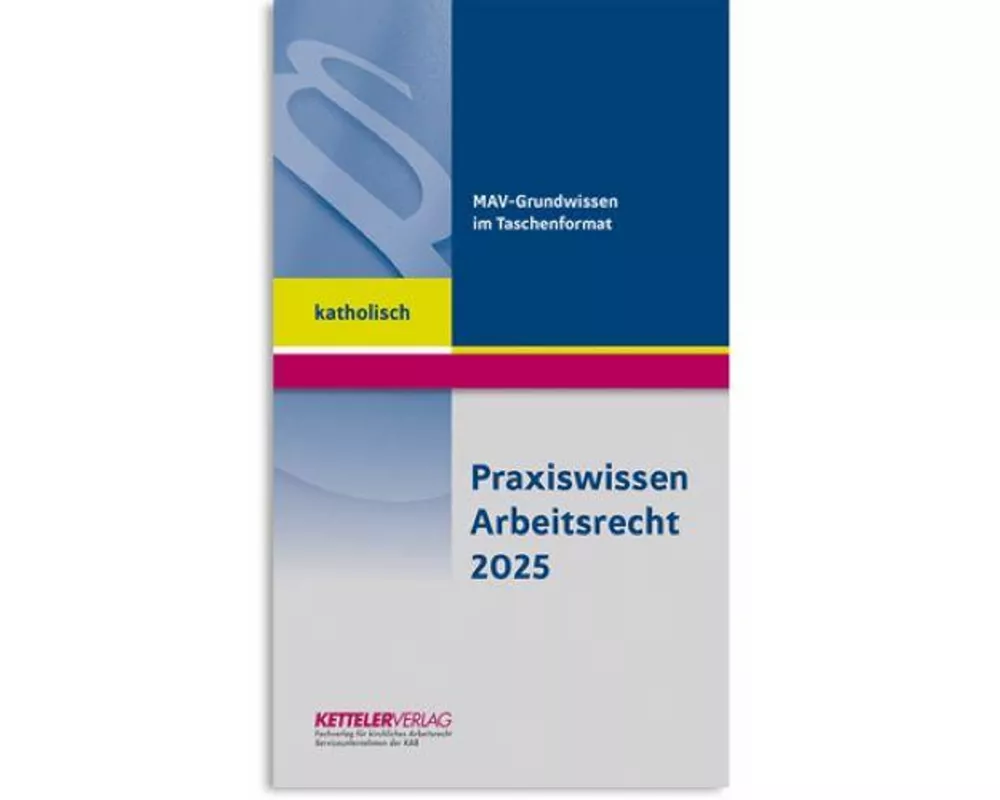 Praxiswissen Arbeitsrecht 2025 katholisch