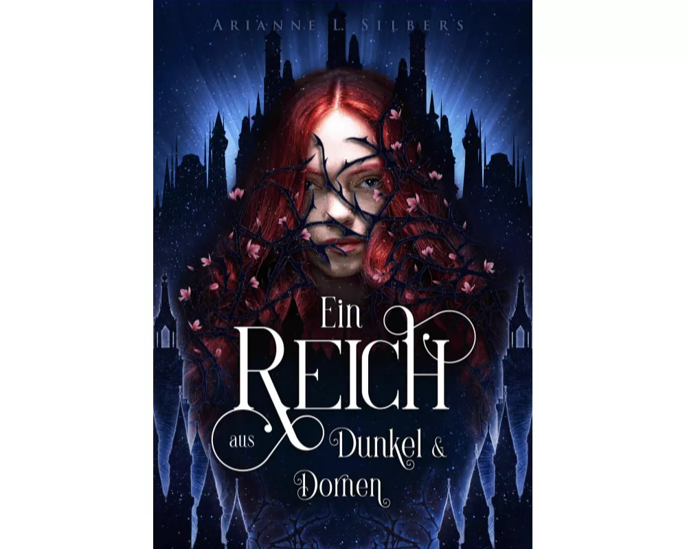 Ein Reich aus Dunkel und Dornen
