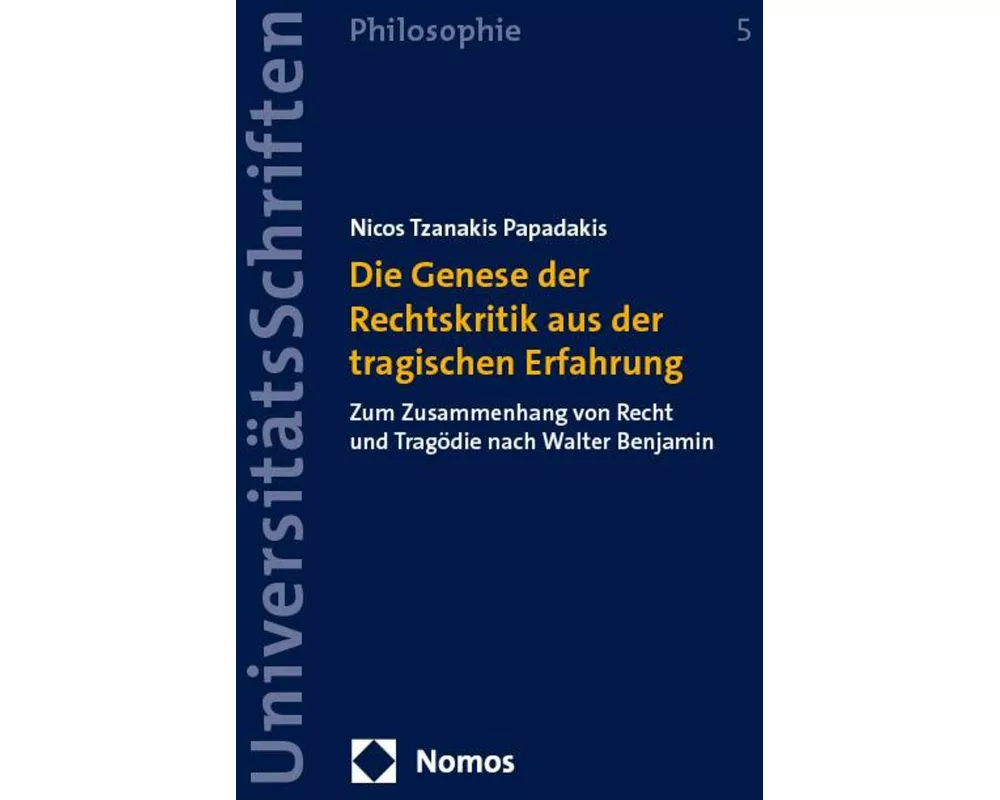 Die Genese der Rechtskritik aus der tragischen Erfahrung