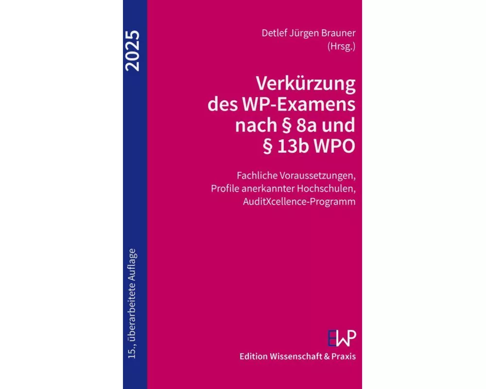 Verkrzung des WP-Examens nach  8a und  13b WPO 2025