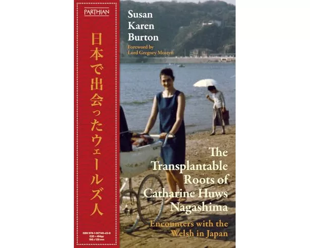 The Transplantable Roots of Catharine Huws Nagashima