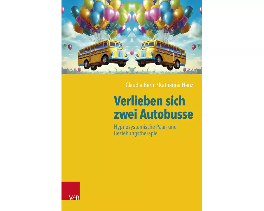 Verlieben sich zwei Autobusse: Hypnosystemische Paar- und Beziehungstherapie