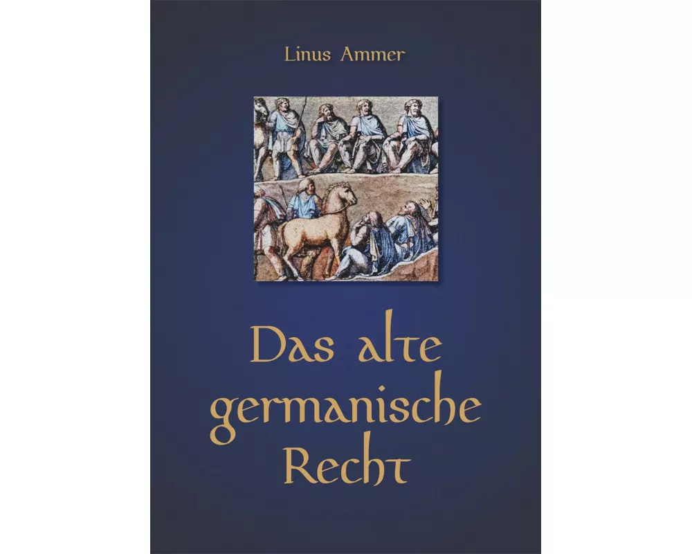 Das alte germanische Recht