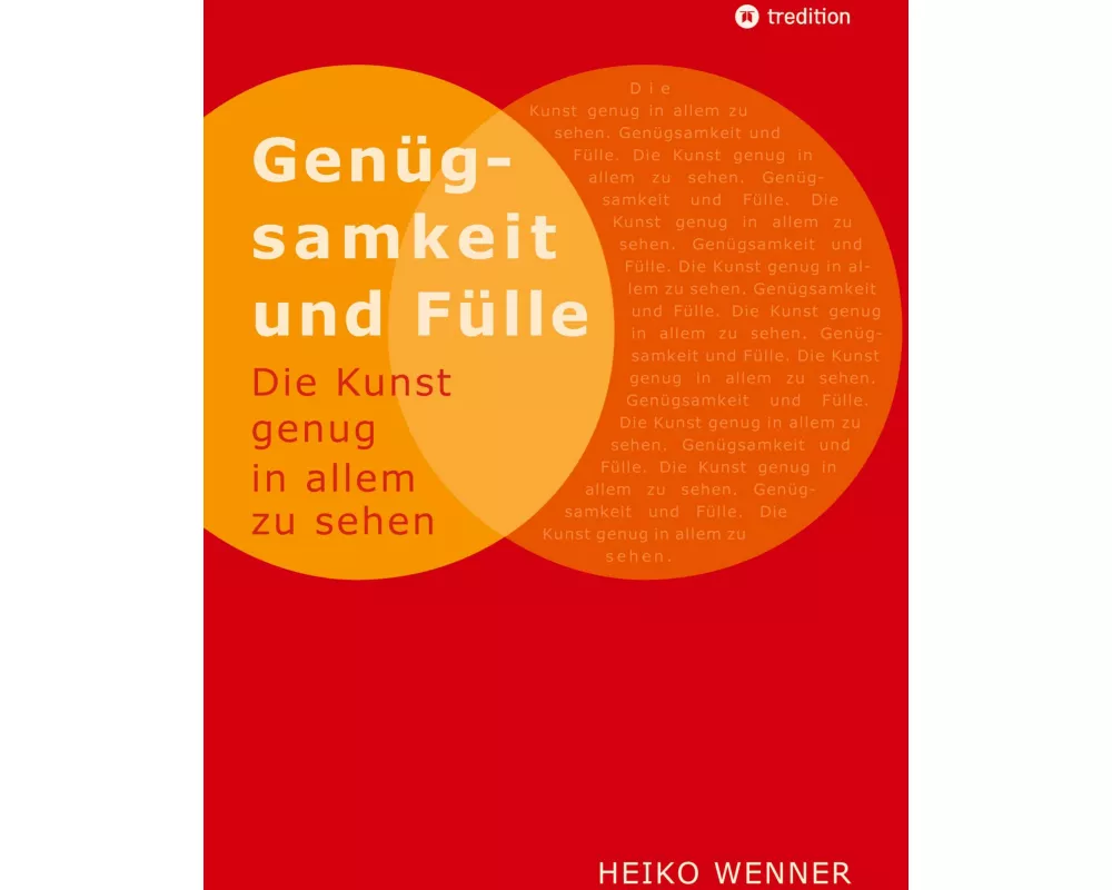Genügsamkeit und Fülle