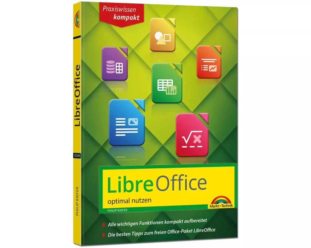 LibreOffice - Praxiswissen - Das Handbuch zur Software für Ein- und Umsteiger