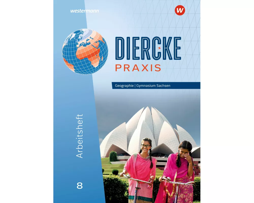 Diercke Praxis SI 8. Arbeitsheft. Ausgabe für Gymnasien in Sachsen