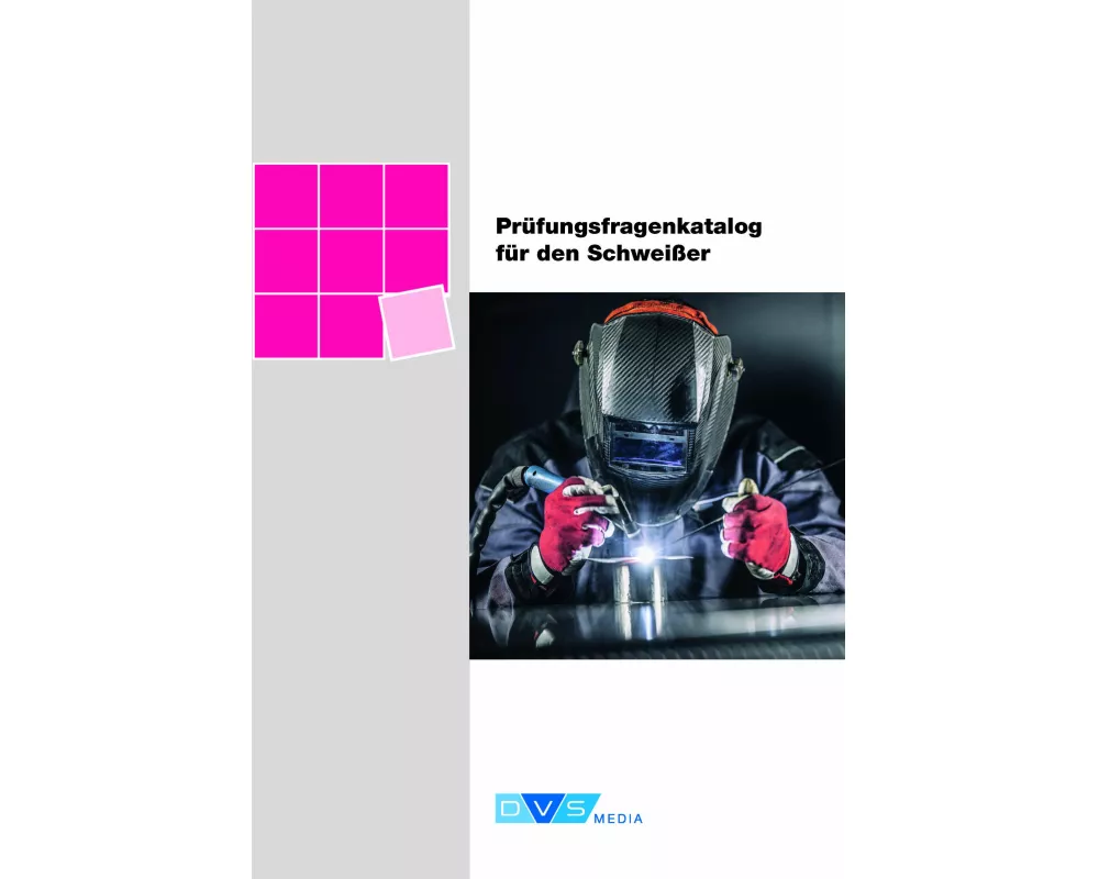Prüfungsfragenkatalog für den Schweißer