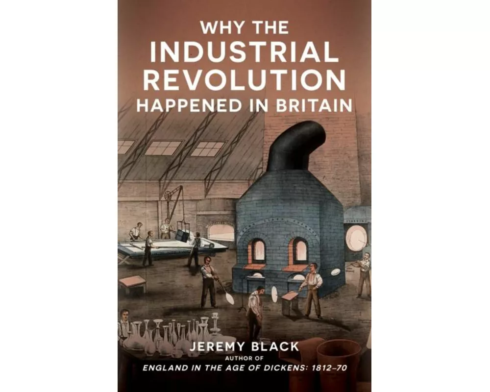 Why the Industrial Revolution Happened in Britain