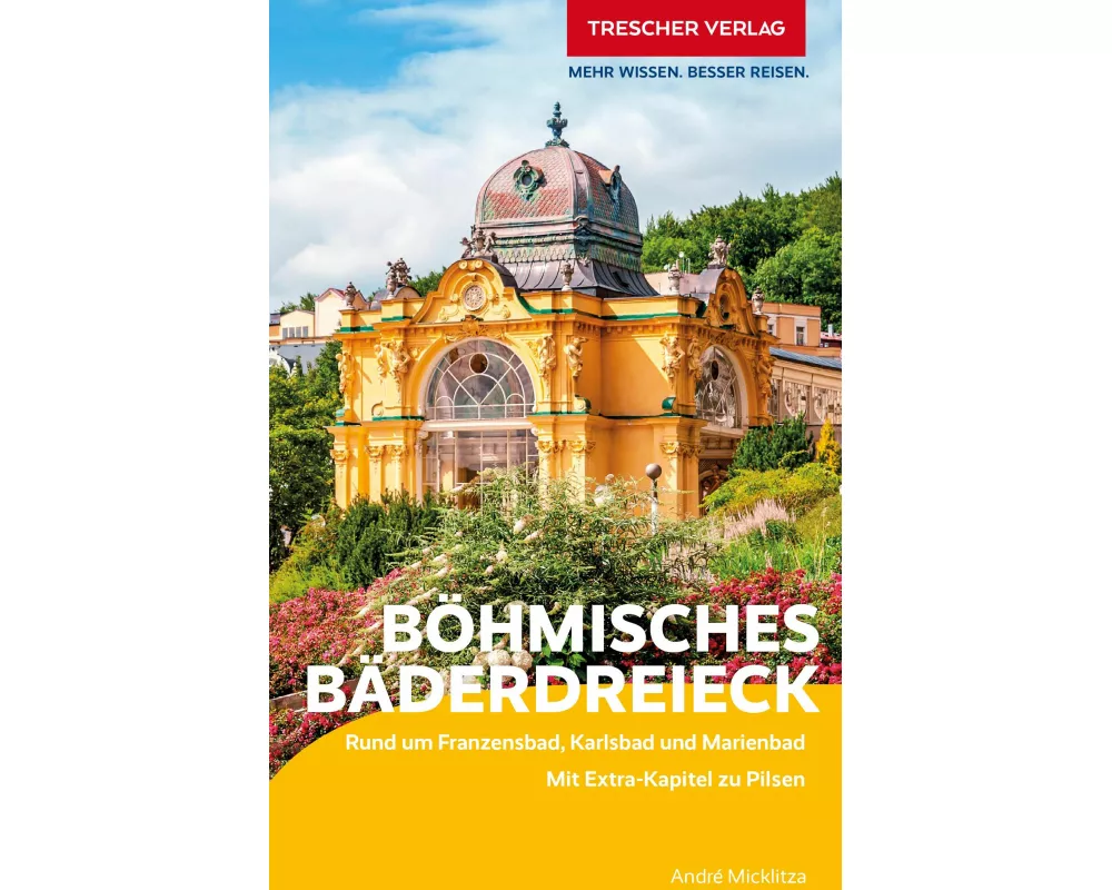 TRESCHER Reiseführer Böhmisches Bäderdreieck