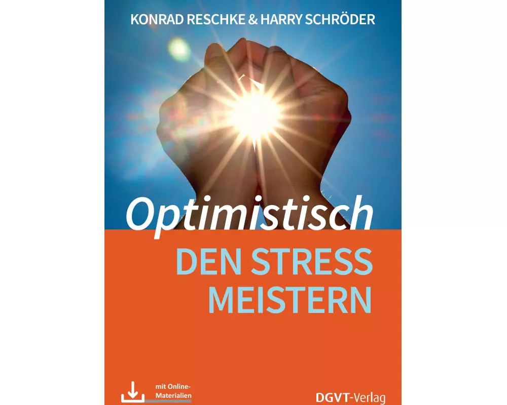 Optimistisch den Stress meistern