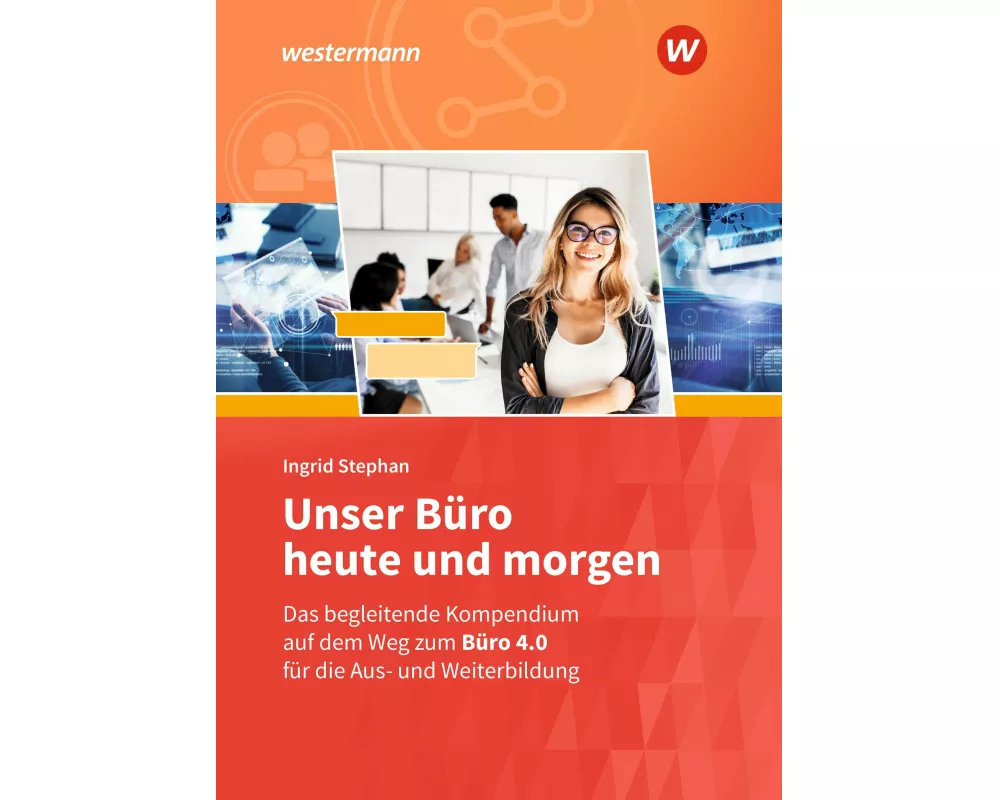 Unser Büro heute und morgen