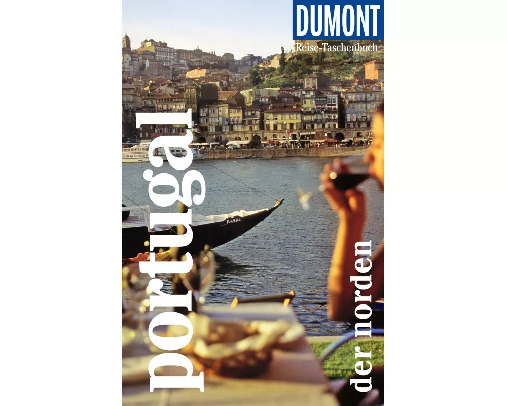 DuMont Reise-Taschenbuch Reiseführer Portugal, Der Norden