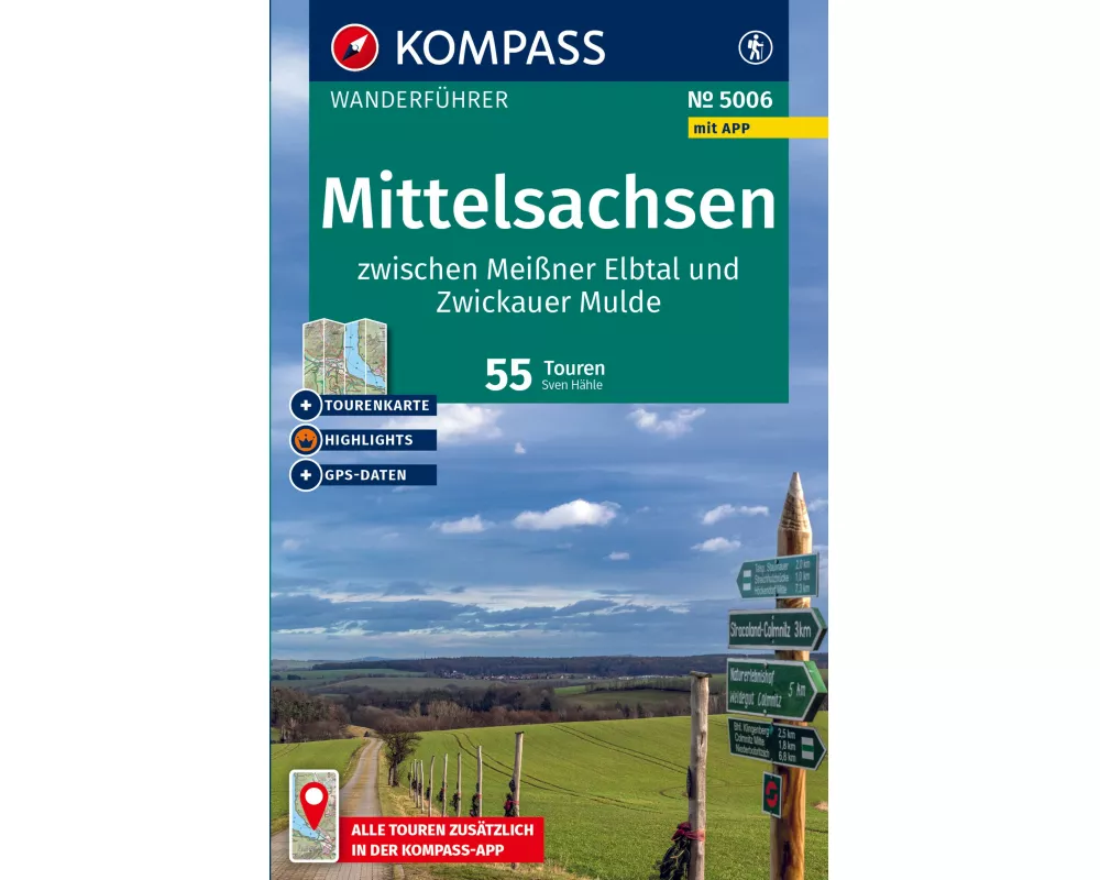 KOMPASS Wanderführer Mittelsachsen zwischen Meißner Elbtal und Zwickauer Mulde, 55 Touren mit Extra-Tourenkarte