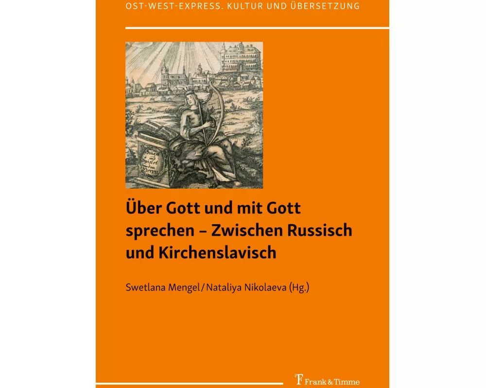Über Gott und mit Gott sprechen - Zwischen Russisch und Kirchenslavisch