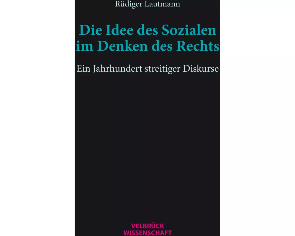 Die Idee des Sozialen im Denken des Rechts
