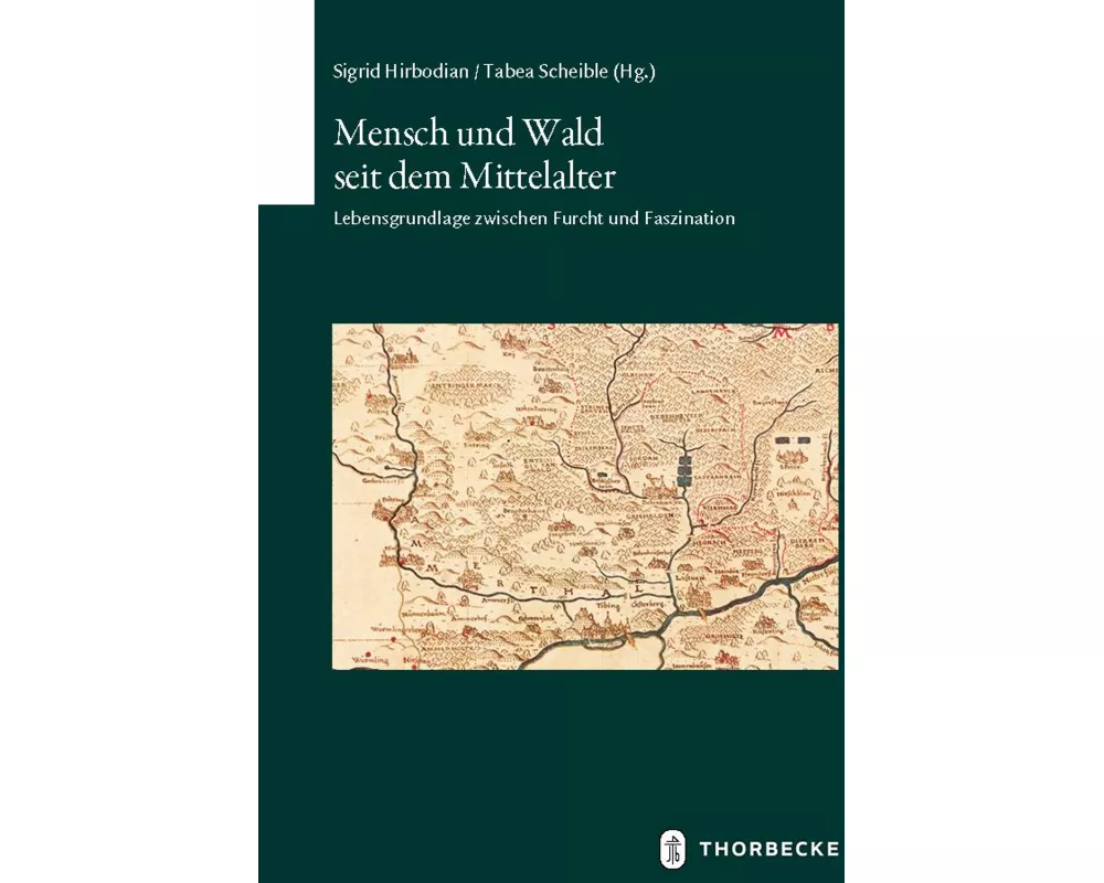 Mensch und Wald seit dem Mittelalter
