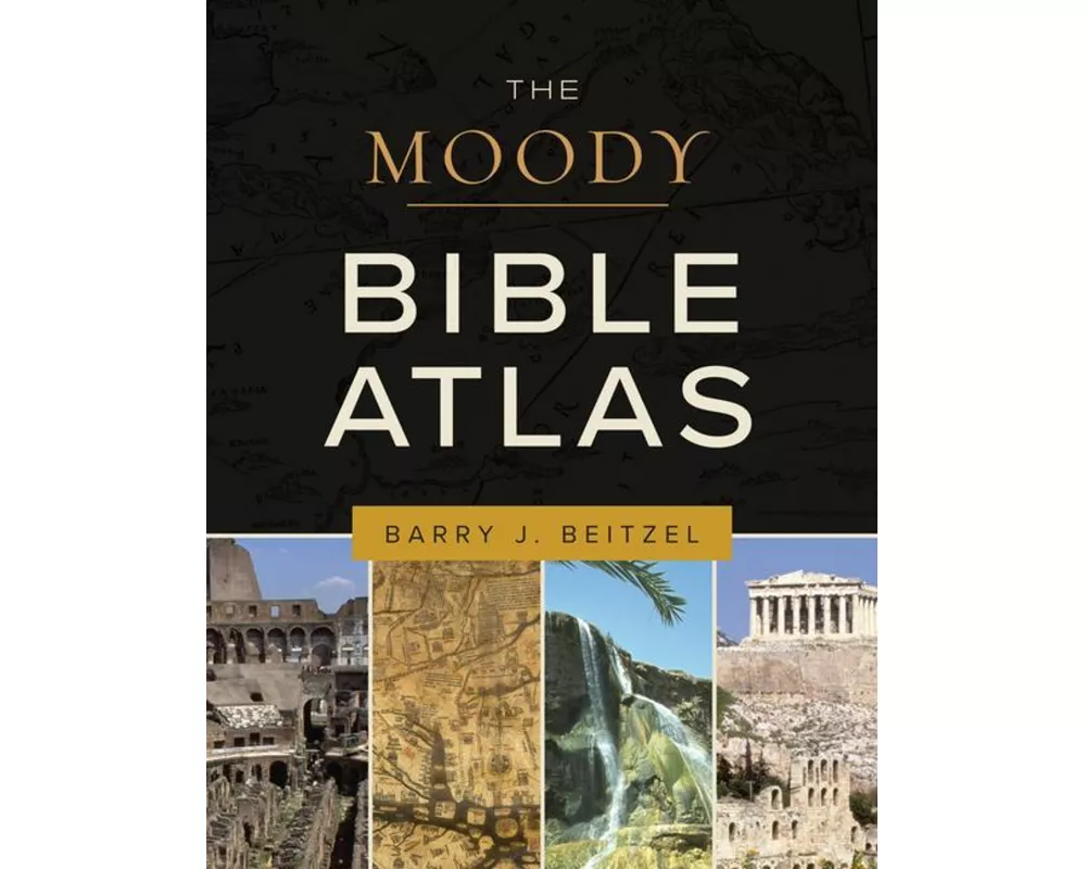 The Moody Bible Atlas