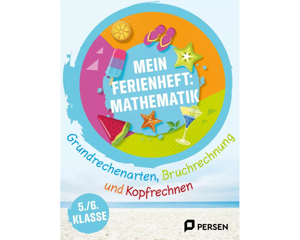 Mein Ferienheft: Mathe 5. und 6. Klasse