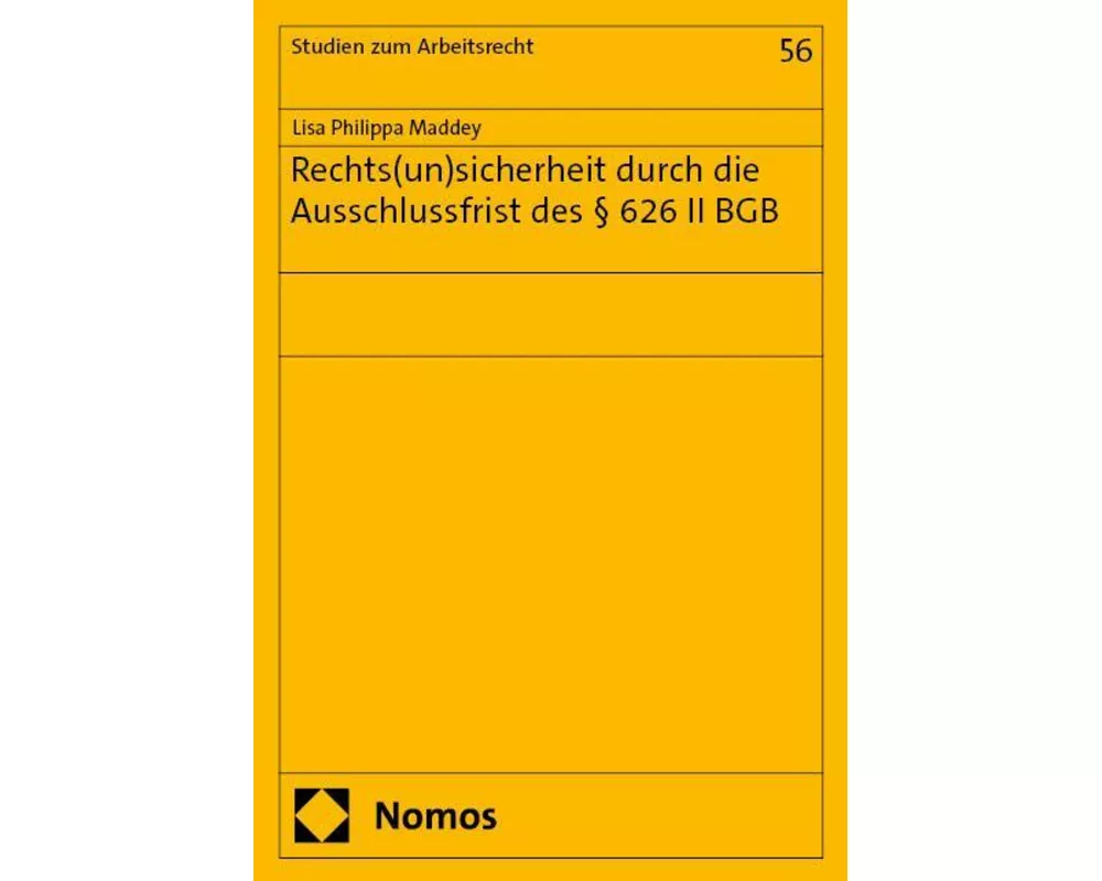Rechts(un)sicherheit durch die Ausschlussfrist des § 626 II BGB